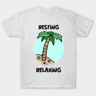 Resting And Relaxing T-Shirt